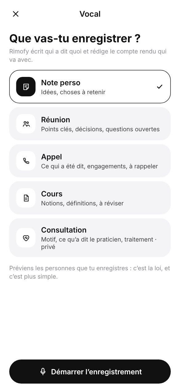 Vocal : choix du modèle avant l’enregistrement (note perso, réunion, appel, cours, consultation)